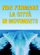 Non fermare la citta' in movimento